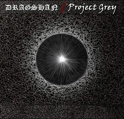Dragshan : Dragshan - Project Grey
